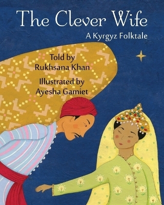 The Clever Wife - Rukhsana Khan