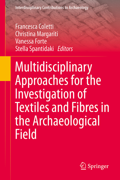 Multidisciplinary Approaches for the Investigation of Textiles and Fibres in the Archaeological Field - 