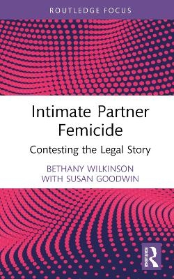 Intimate Partner Femicide - Bethany Wilkinson, Susan Goodwin