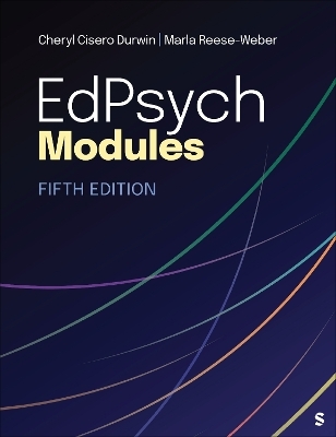 EdPsych Modules - Cheryl Cisero Durwin, Marla J. Reese-Weber