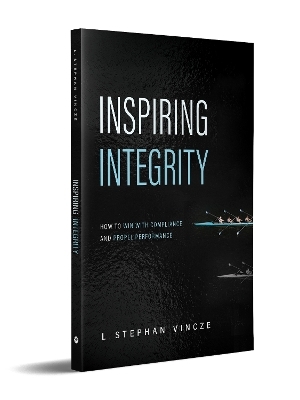 Inspiring Integrity - L. Stephan Vincze