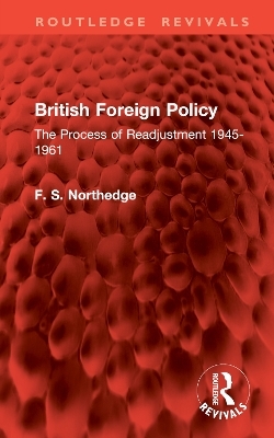 British Foreign Policy - F. S. Northedge