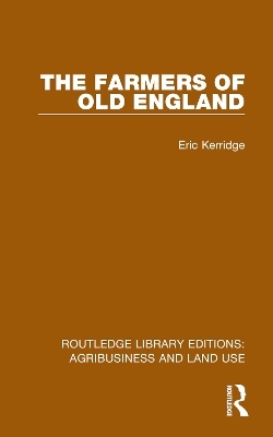 The Farmers of Old England - Eric Kerridge