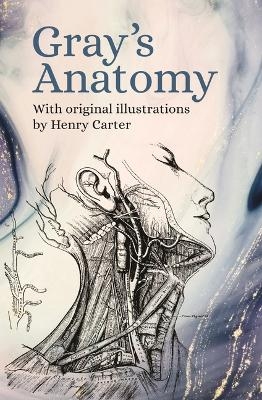 Gray's Anatomy - Henry Gray