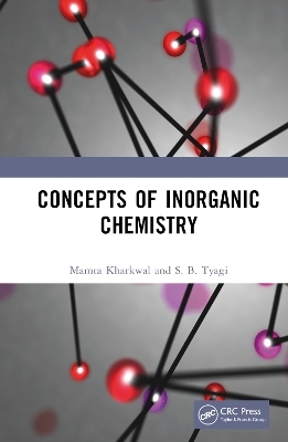 Concepts of Inorganic Chemistry - Mamta Kharkwal, S. B. Tyagi