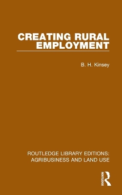 Creating Rural Employment - B. H. Kinsey