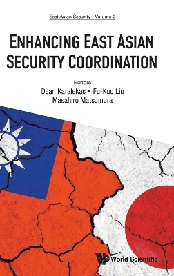 Enhancing East Asian Security Coordination - 