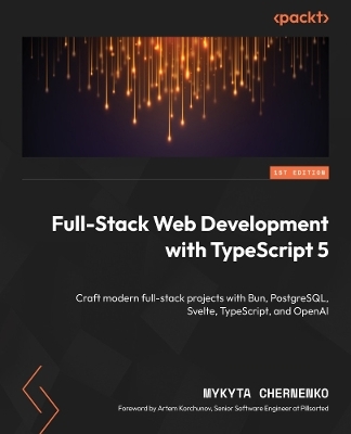 Full-Stack Web Development with TypeScript 5 - Mykyta Chernenko