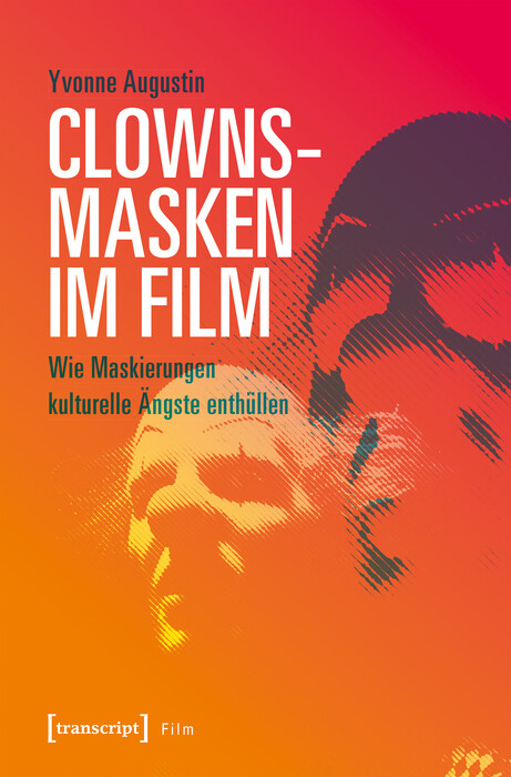 Clownsmasken im Film - Yvonne Augustin