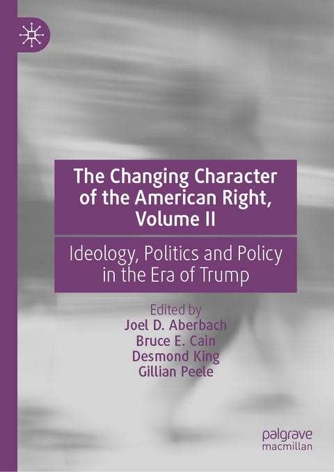 The Changing Character of the American Right, Volume II - 