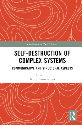 Self-Destruction of Complex Systems - 