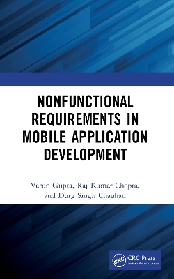 Nonfunctional Requirements in Mobile Application Development - Varun Gupta, Raj Chopra, Durg Chauhan