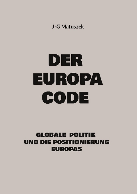 Der Europa Code - J-G Matuszek