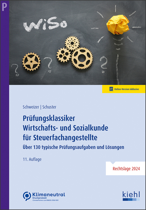 Prüfungsklassiker Wirtschafts- und Sozialkunde für Steuerfachangestellte - Reinhard Schweizer, Ingrid Schuster