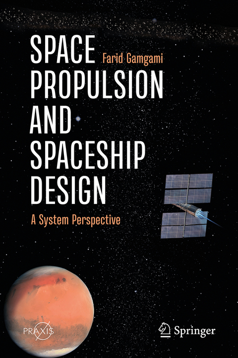 Space Propulsion and Spaceship Design - Farid Gamgami