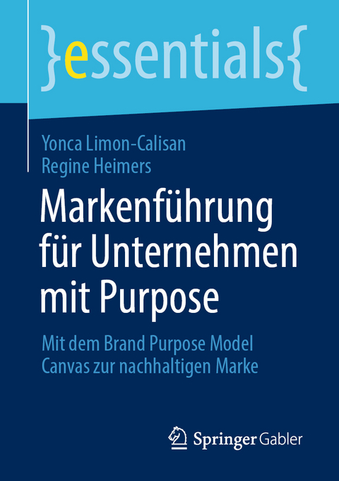 Markenführung für Unternehmen mit Purpose - Yonca Limon-Calisan, Regine Heimers