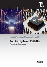 Tod im digitalen Zeitalter - Nula Frei, Petru Emanuel Zlatescu, Robert Naedele