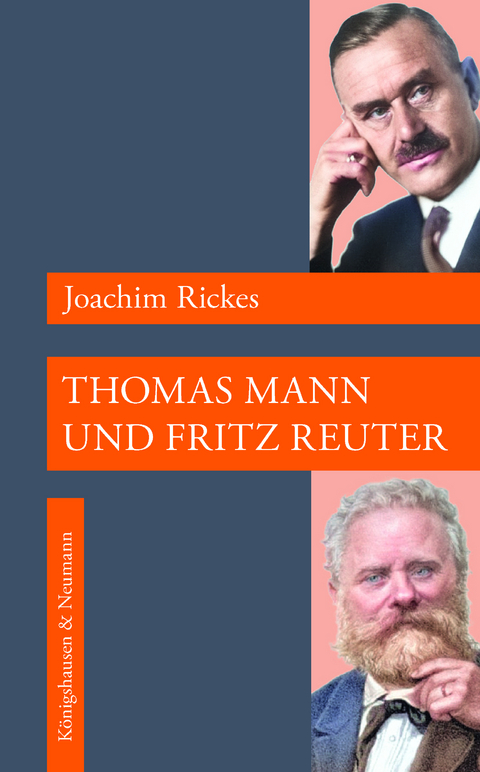 Thomas Mann und Fritz Reuter - Joachim Rickes