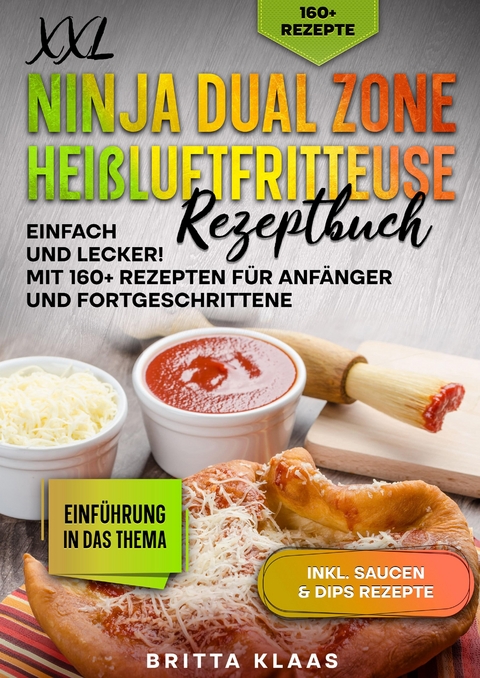 XXL Ninja Dual Zone Heißluftfritteuse Rezeptbuch - Britta Klaas