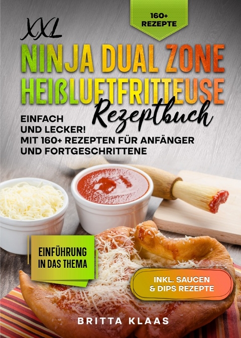 XXL Ninja Dual Zone Heißluftfritteuse Rezeptbuch - Britta Klaas