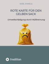 Rote Karte für den Gelben Sack - Karl Ihmels