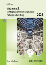 Mathematik - Fachhochschulreife im Berufskolleg Prüfungsvorbereitung 2025 - Roland Ott, Stefan Rosner