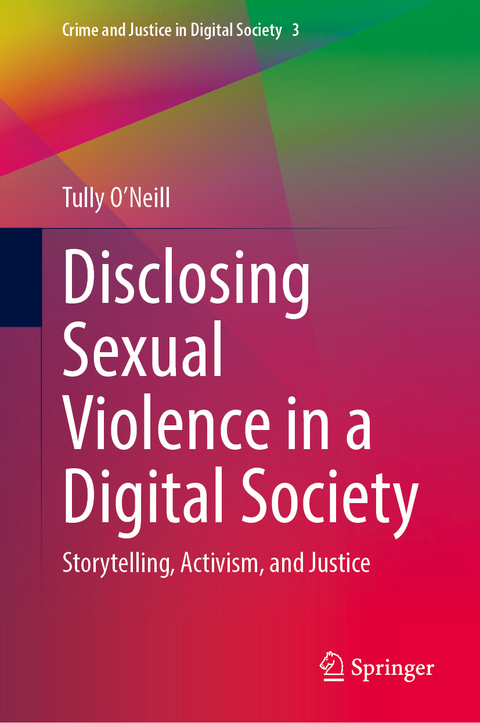 Disclosing Sexual Violence in a Digital Society - Tully O’Neill