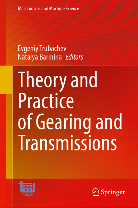 Theory and Practice of Gearing and Transmissions - 