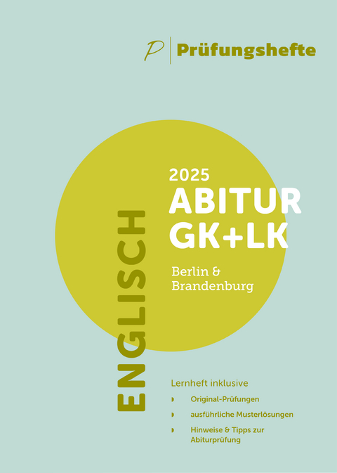 Prüfungsheft - 2025 Englisch Abitur Grundkurs und Leistungskurs – Berlin und Brandenburg – Original-Prüfungen und Lösungen