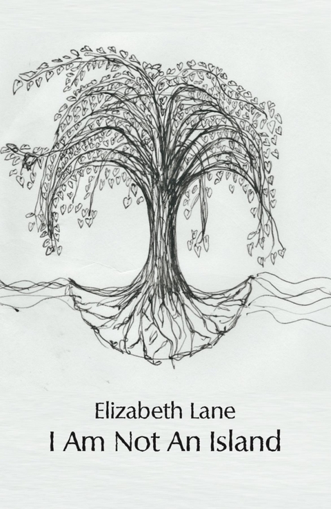 I Am Not An Island -  Elizabeth Lane