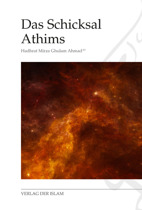 Das Schickal Athims - Hadhrat Mirza Ghulam Ahmad