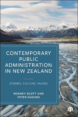 Contemporary Public Administration in New Zealand - Rodney Scott, Peter Hughes