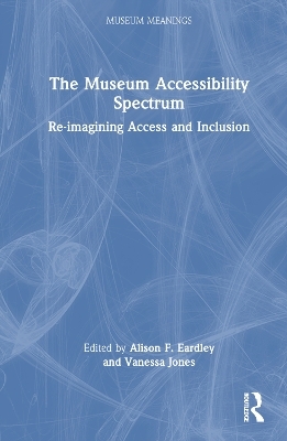 The Museum Accessibility Spectrum - 