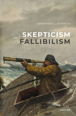 Skepticism and Fallibilism - Jonathan L. Kvanvig