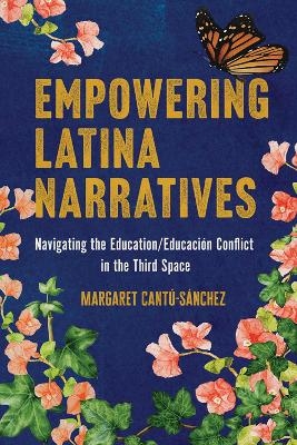 Empowering Latina Narratives - Margaret Cantú-Sánchez