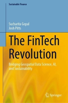 The FinTech Revolution - Sucharita Gopal, Josh Pitts