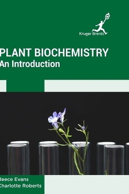 Plant Biochemistry - Reece Evans, Charlotte Roberts