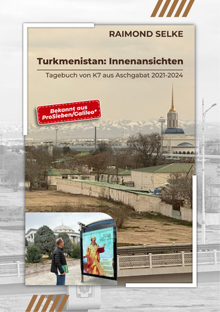 Turkmenistan: Innenansichten - Raimond Selke