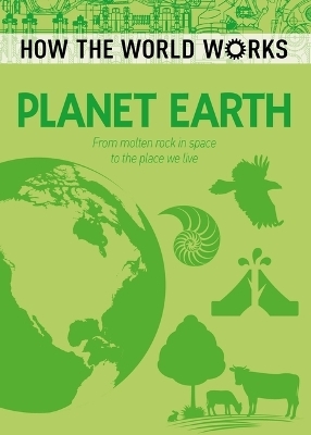 How the World Works: Planet Earth - Anne Rooney