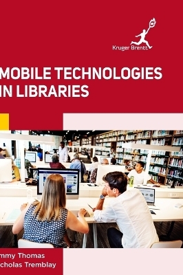 Mobile Technologies in Libraries - Jimmy Thomas, Nicholas Tremblay