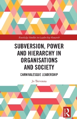 Subversion, Power and Hierarchy in Organisations and Society - Jo Trevenna