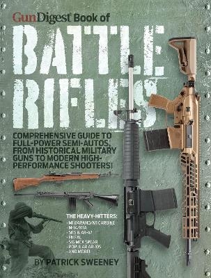 Gun Digest Book of Battle Rifles - Patrick Sweeney