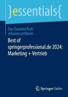 Best of springerprofessional.de 2024: Marketing + Vertrieb - Eva-Susanne Krah, Johanna Leitherer