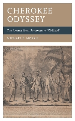 Cherokee Odyssey - Michael P Morris