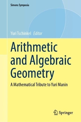 Arithmetic and Algebraic Geometry - 