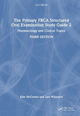 The Primary FRCA Structured Oral Examination Study Guide 2 - McCombe, Kate; Wijayasiri, Lara