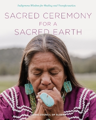 Sacred Ceremony for a Sacred Earth -  Aniwa Council of Elders