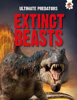 Ultimate Predators: Extinct Beasts - John Allan