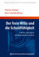 Der freie Wille und die Schuldfähigkeit - Thomas Stompe; Hans Schanda