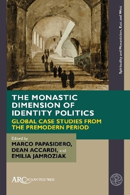 The Monastic Dimension of Identity Politics - 